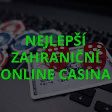Zahraniční online casino pro české hráče Jak vybrat to nejlepší
